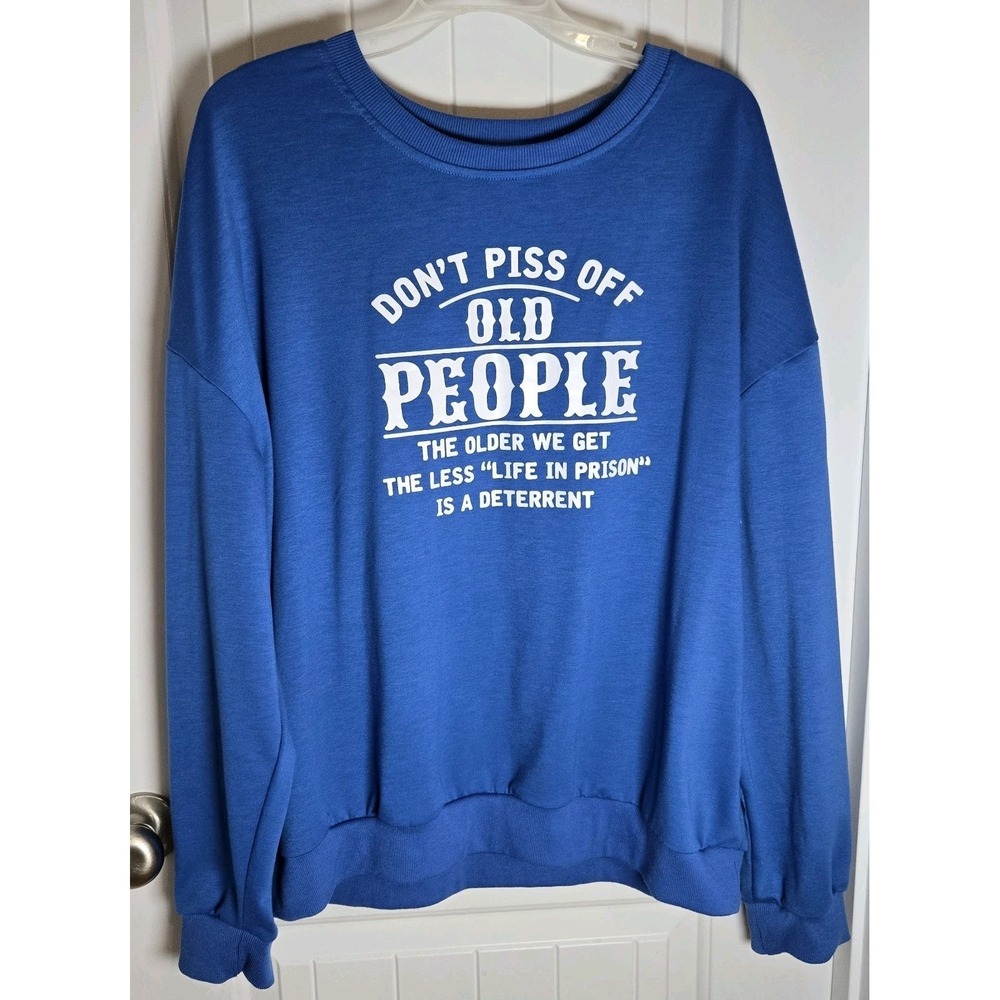 NWOT   Lilicloth "Don't Piss Off Old People" lightweight Blue sweatshirt, 3XL